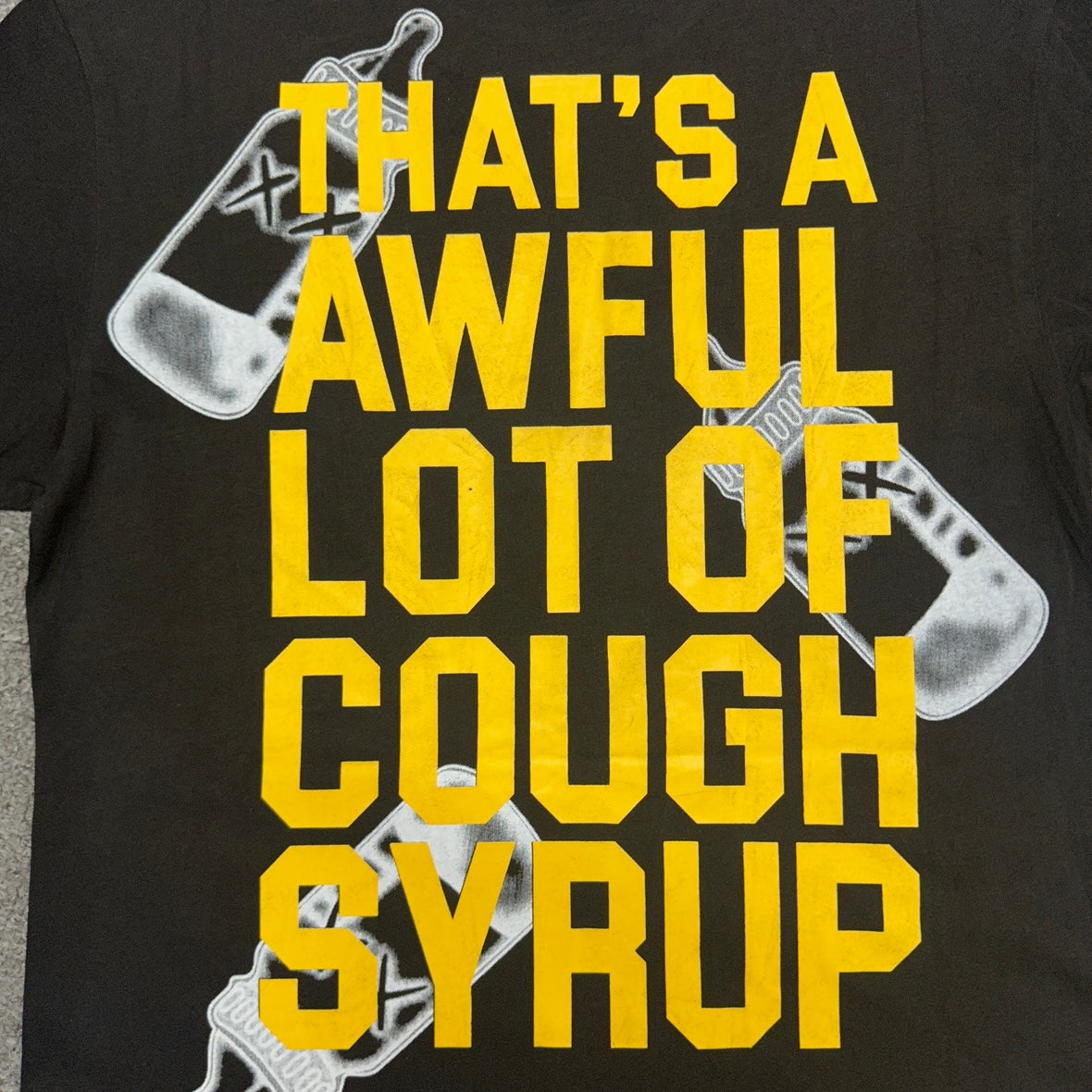 Thats a Awful Lot of Cough Syrup T-Shirt Size Large Black & Yellow Baby Bottle