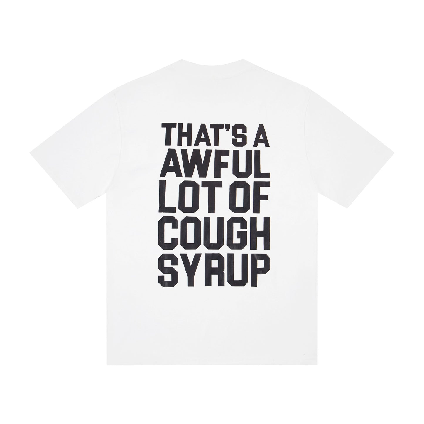That's A Awful Lot Of Cough Syrup Classic Logo T-Shirt