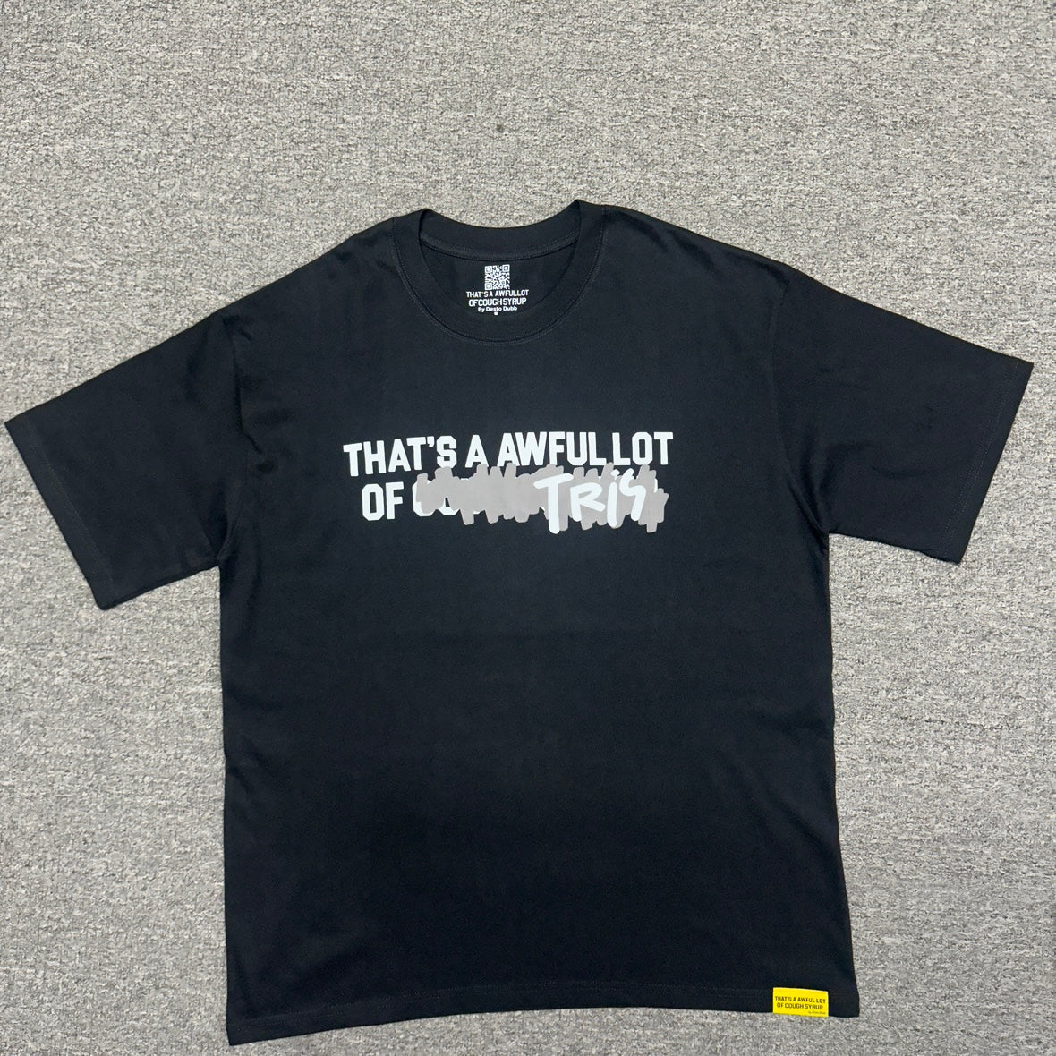 That's A Awful Lot Of Cough Syrup "Tris" Tee.