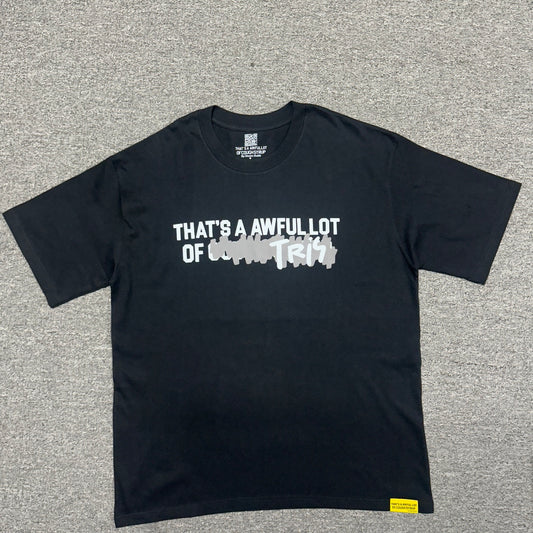 That's A Awful Lot Of Cough Syrup "Tris" Tee.