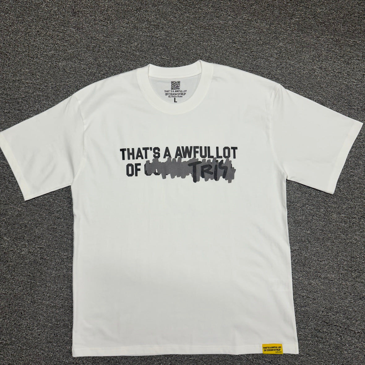 That's A Awful Lot Of Cough Syrup "Tris" Tee.