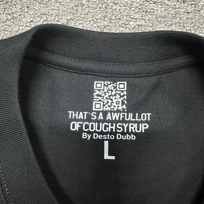 That's A Awful Lot Of Cough Syrup "Tris" Tee.
