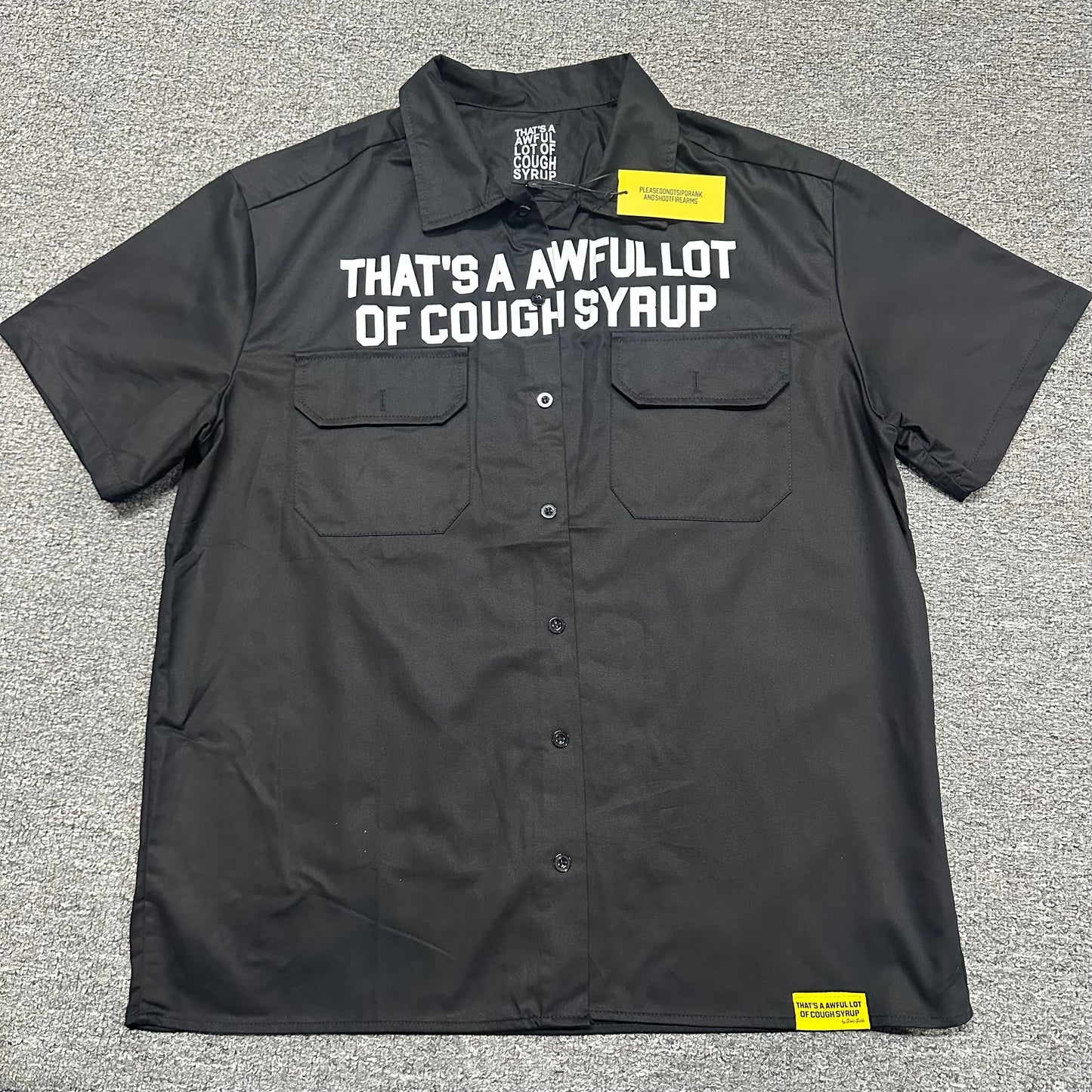 That's A Awful Lot Of Cough Syrup Classic Logo Work Shirt.