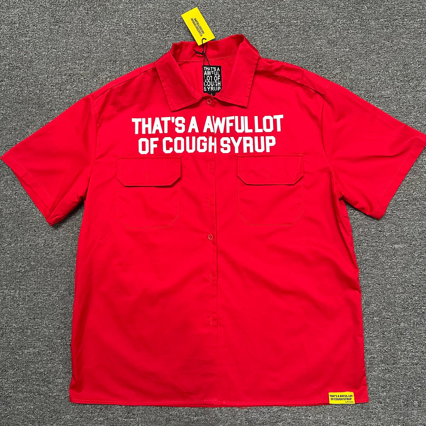 That's A Awful Lot Of Cough Syrup Classic Logo Work Shirt.