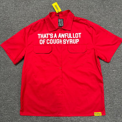 That's A Awful Lot Of Cough Syrup Classic Logo Work Shirt.