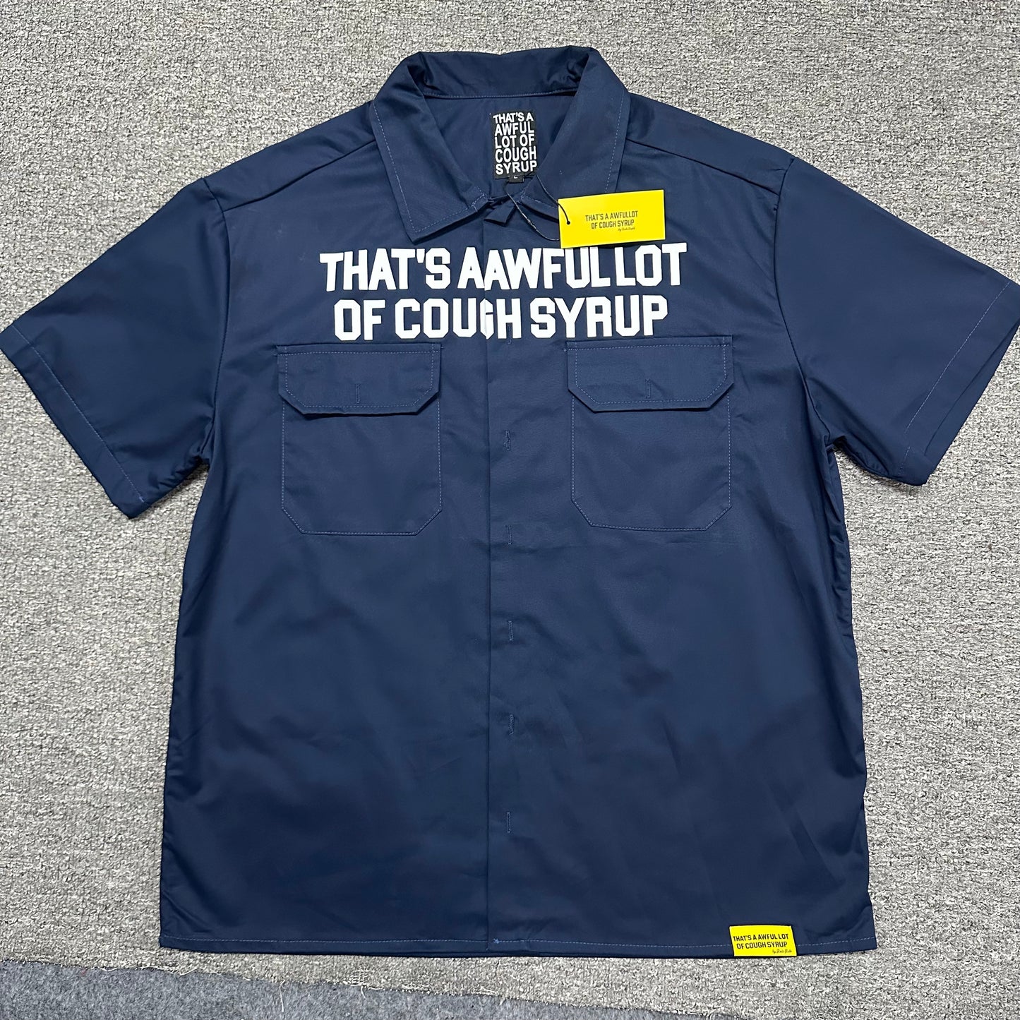 That's A Awful Lot Of Cough Syrup Classic Logo Work Shirt.