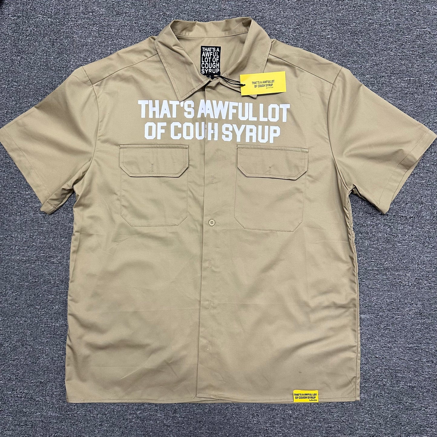 That's A Awful Lot Of Cough Syrup Classic Logo Work Shirt.