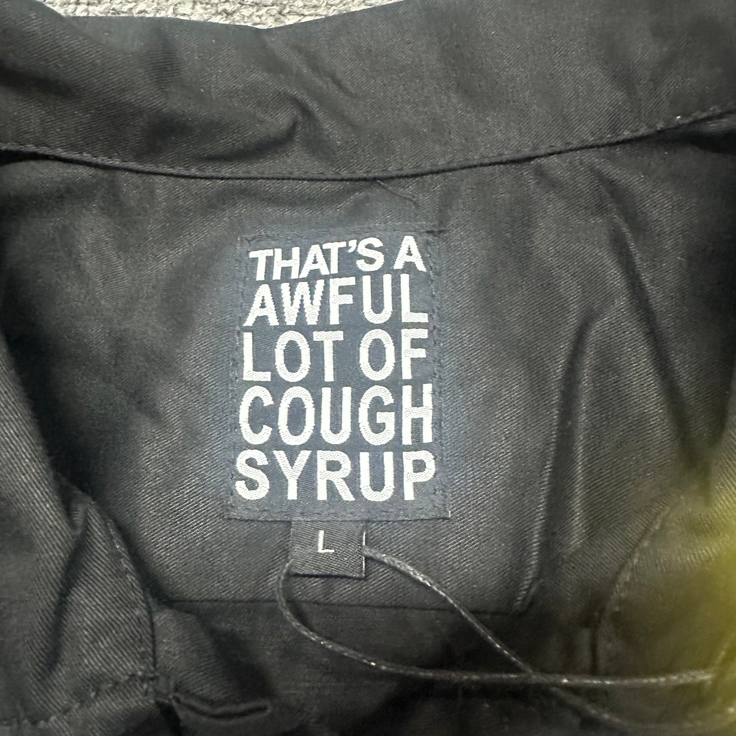That's A Awful Lot Of Cough Syrup Classic Logo Work Shirt.