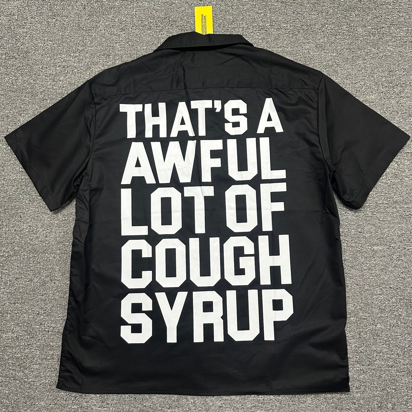 That's A Awful Lot Of Cough Syrup Classic Logo Work Shirt.