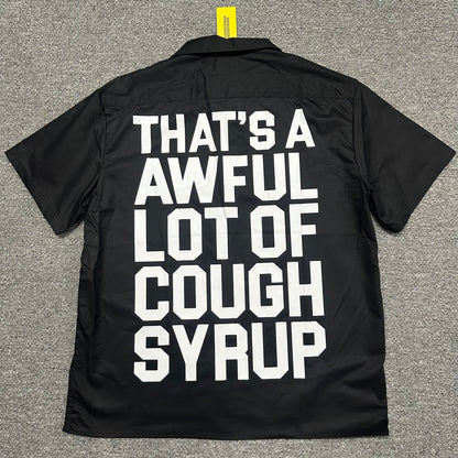 That's A Awful Lot Of Cough Syrup Classic Logo Work Shirt.