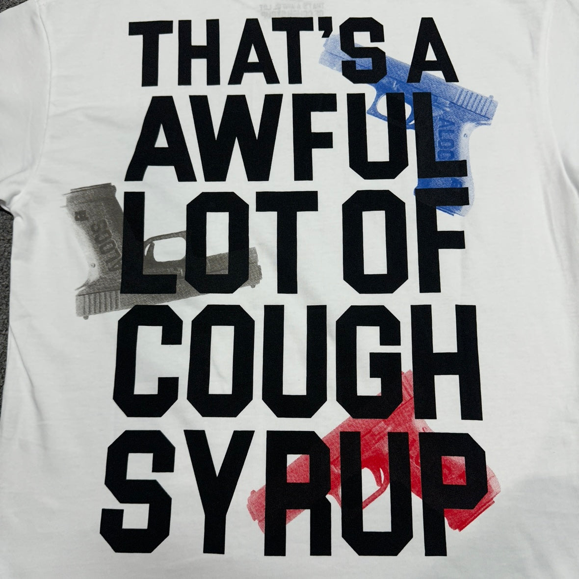 Cough Syrup Guns Tee White